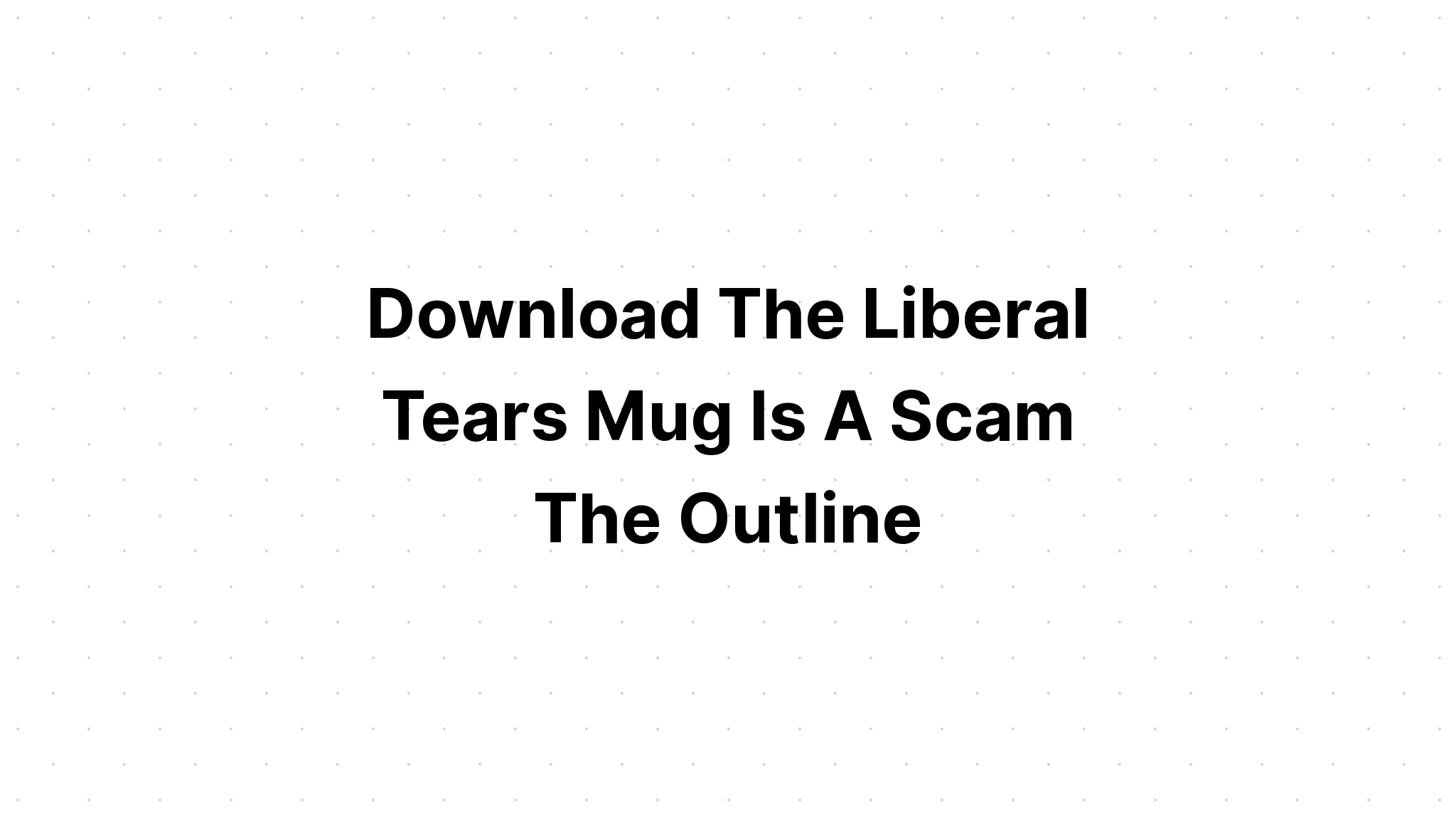 Download Liberal Tears Cup SVG File